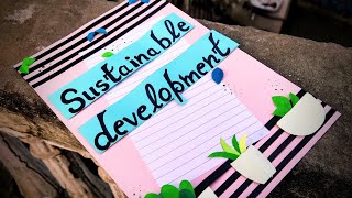 sustainable development project file cover page  project file decoration ideas 💡 [upl. by Anaiuq225]