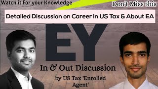 Career Discussion on US Taxation by exp Enrolled Agent working at EY big4 ustax careertalk job [upl. by Scholz]