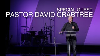 Special Guest Pastor David Crabtree [upl. by Ginevra]