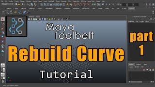 The Maya Toolbelt  Rebuild Curve  Part 1 [upl. by Alliber]