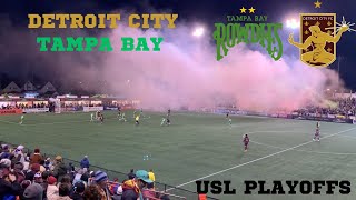 Detroit City FC vs Tampa Bay Rowdies  2024 USL Playoffs  Keyworth Stadium [upl. by Eastman]