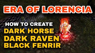 CREATE DARKHORSE  DARK RAVEN  BLACK FENRIR  ERA OF LORENCIA eraoflorencia [upl. by Phyllis]