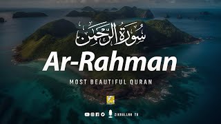 Surah ArRahman The Most Beneficent سورة الرحمن  Heart touching voice  Zikrullah TV [upl. by Johann477]