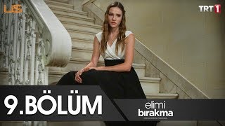 Elimi Bırakma 9 Bölüm [upl. by Carley400]