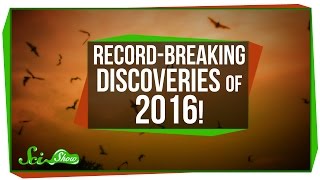 RecordBreaking Discoveries of 2016 [upl. by Iz]