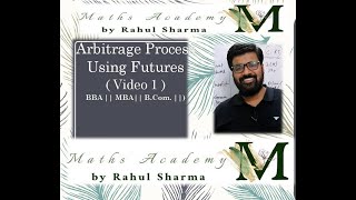 Financial Derivatives Arbitrage Process Using Futures Lecture 1 [upl. by Ailic]