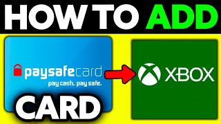 How To Add Paysafecard to Xbox 2024 [upl. by Enilorac]