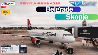 ✈️BEG  LYBE  SKP  LWSK✈️ AIRSERBIA Ops with IAES ENGINES 🥳😍 Fenix Block 2 [upl. by Ail660]