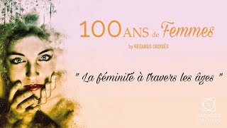 100 ans de Femmes by Regards Croisés Aftermovie [upl. by Necila]