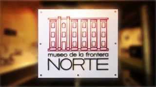 MUSEO DE LA FRONTERA NORTE  PIEDRAS NEGRAS [upl. by Wadlinger]