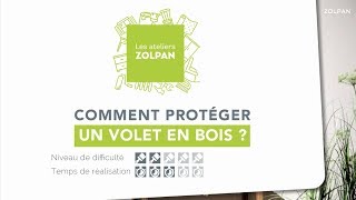 Atelier n°2 Comment protéger un volet en bois [upl. by Ultann]