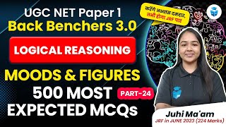 Moods amp Figures  UGC NET Paper1 Logical Reasoning Most Expected MCQs  UGC NET 2024  Juhi Mam [upl. by Erda]