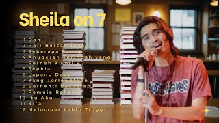 SHEILA ON 7 Full Album Terbaik ♪ Dan Seberapa Pantas Sephia Kita  Lagu Populer Band Indonesia Hits [upl. by Adnirolc]