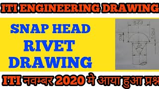 SNAP HEAD RIVET कैसे बनाये  snap head rivet suitable of shank diameter 20mm ITI ENGINEERING DRAWING [upl. by Oer]