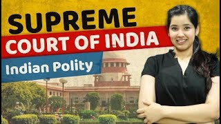 Understand Supreme Court of India  Indian Constitution  Article 124147 [upl. by Andeee198]