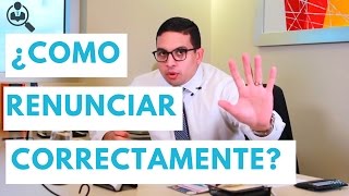 Como renunciar a tu trabajo  Como renunciar sin quedar mal  Episodio 7  CONSIGUE TU TRABAJO [upl. by Fahland]