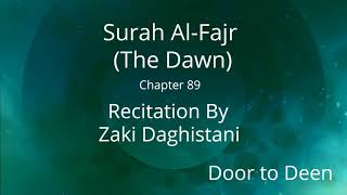 Surah AlFajr The Dawn Zaki Daghistani Quran Recitation [upl. by Yarised208]