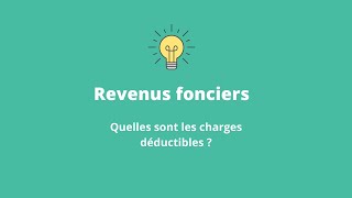 Revenus fonciers  Quelles sont les charges déductibles  La liste exhaustive [upl. by Yemac]