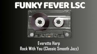 Everette Harp  Rock With You Classic Smooth Jazz [upl. by Nicks]