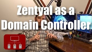 Zentyal Domain Controller  Basically Free Active Directory [upl. by Redvers]