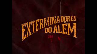 quotOs Exterminadores do Além contra a Loira do Banheiroquot 29 de novembro nos cinemas [upl. by Toor401]