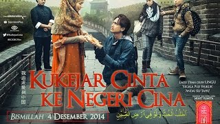 KUKEJAR CINTA KE NEGERI CINA Official Trailer [upl. by Rednave948]