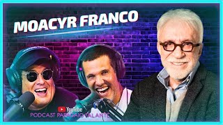 MOACYR FRANCO  Podcast Papagaio Falante [upl. by Nipha]