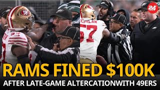 Rams Fined 100K After LateGame Altercationwith 49ers [upl. by Dougie]