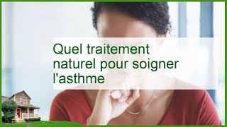 Découvrez les Meilleurs Traitements Naturels pour Soulager lAsthme Efficacement [upl. by Stearne]