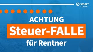 Achtung SteuerFALLE für Rentner [upl. by Zachariah]