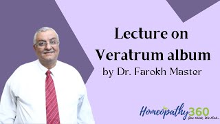 Lecture on Veratrum album by Dr Farokh Master [upl. by Haraj]