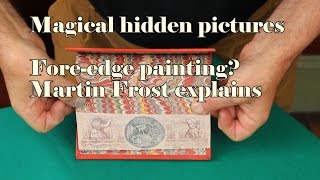 What is foreedge painting Martin Frost explains [upl. by Rasmussen]