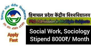 PhD Admission in Multiple Subjects II Social Work Sociology in CENTRAL UNIVERSITY HIMACHAL PRADESH [upl. by Gebhardt]