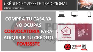 FOVISSSTE OBTEN TU CASA CON EL CRÉDITO TRADICIONAL 2023 [upl. by Etty930]