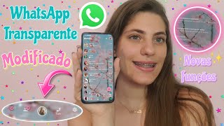 WHATSAPP TRANSPARENTE MODIFICADO Como instalar Novas funções Camily Balbo [upl. by Nylyram869]