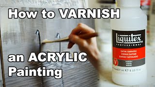 How to Varnish an Acrylic Painting [upl. by Hall750]