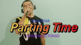 PARTING TIME ROCKSTAR ORIGINAL SONG COVER by clovlog1 coversong musicvideos SOLO COVER [upl. by Saloma]