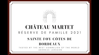 Château Martet  Réserve de Famille 2021  Sainte Foy Côtes de Bordeaux [upl. by Rochemont]