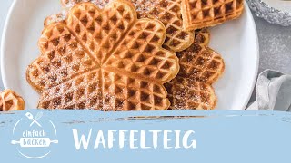 Waffelteig – das schnelle Grundrezept I Einfach Backen [upl. by Fish]