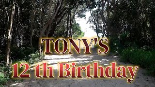 Tonys Twelfth birthday [upl. by Ardnossac]