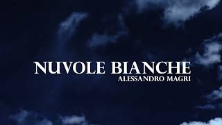 Alessandro Magri  NUVOLE BIANCHE Acoustic Version [upl. by Seymour]