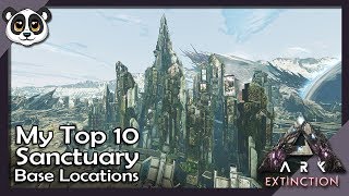 My Top 10 Sanctuary Base Locations  ARK Extinction [upl. by Xena720]