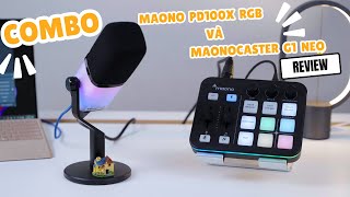 Review Combo Maono PD100X RGB amp Maonocaster G1 Neo Đáng đồng tiền bát gạo [upl. by Oleta481]