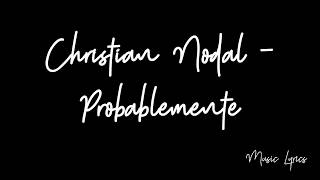 Christian Nodal  Probablemente LyricsLetra [upl. by Vivie]