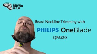 Perfect Beard Neckline Trim with Philips OneBlade QP6530 amp Beard Template  Electric Razor Rap [upl. by Nilak473]