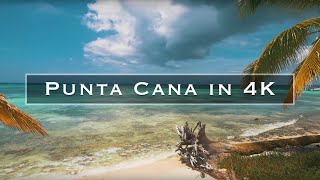 Punta Cana in 4K [upl. by Meehaf]