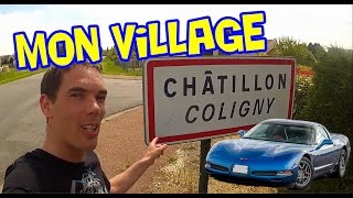 Visite de ChÃ¢tillon Coligny en Corvette C5 Z06 [upl. by Miles]