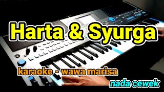 harta dan surga  wawa marisa  Karaoke Lirik Tanpa vocal by jampang pbg  psrs670 [upl. by Levania]