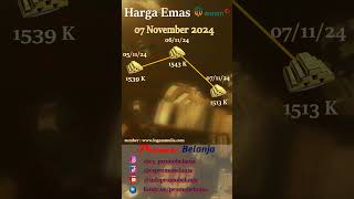 Harga emas Hari Ini 07 November 2024 Update Setiap Hari gold hargaemashariini hargaemasbatangan [upl. by Ecinuahs]