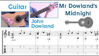 Mr Dowlands Midnight  John Dowland Guitar Notation  TAB [upl. by Eldnik]